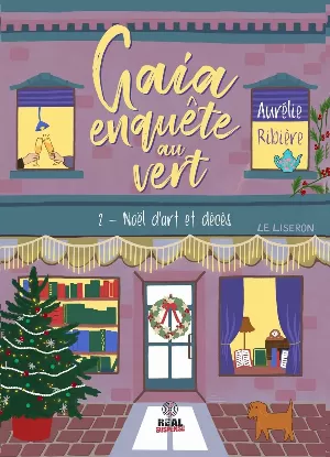 Aurélie Ribière – Gaia enquête au vert, Tome 2 : Noël d'Art et Décès